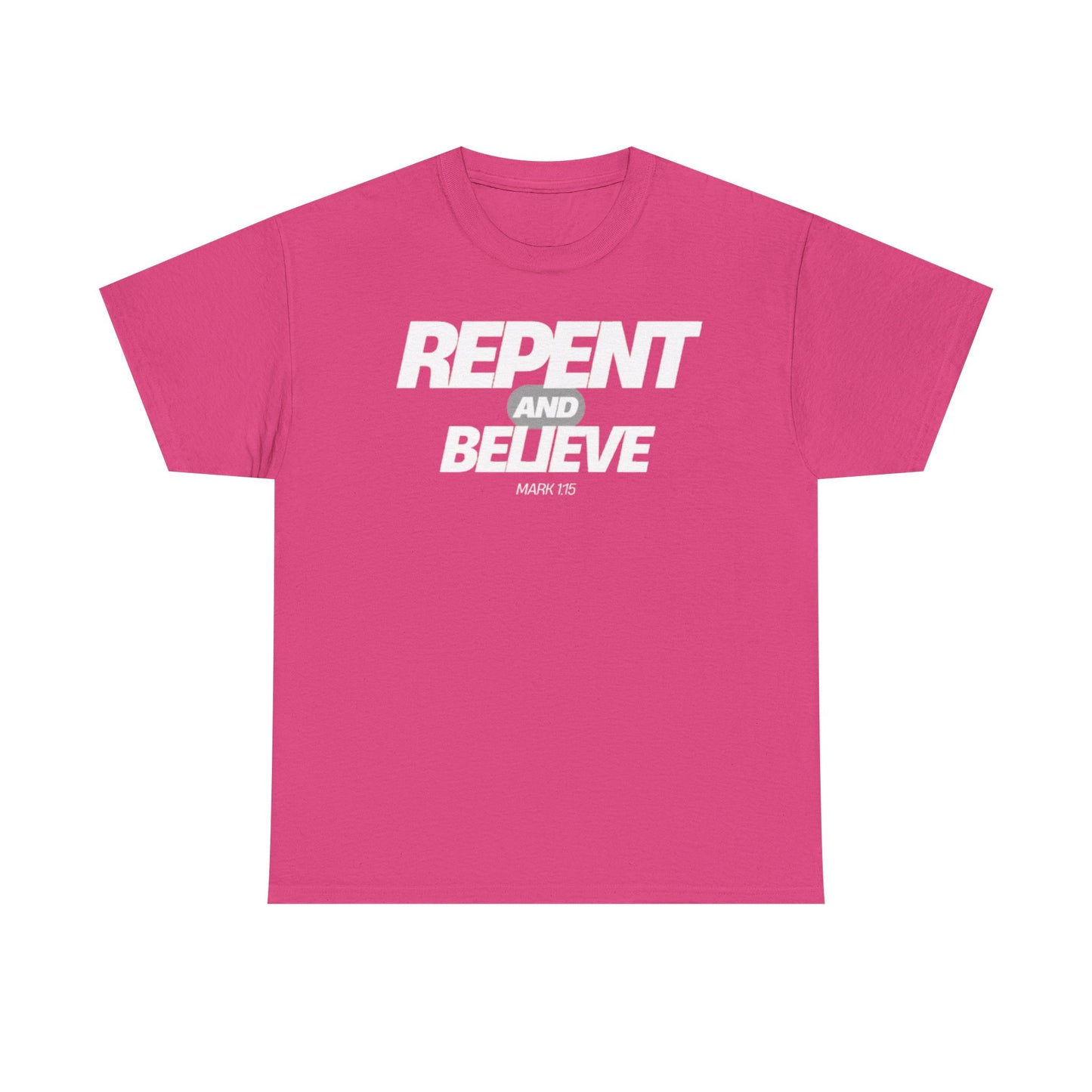 Repent and Believe Christian Jesus Faith Unisex Heavy Cotton Tee