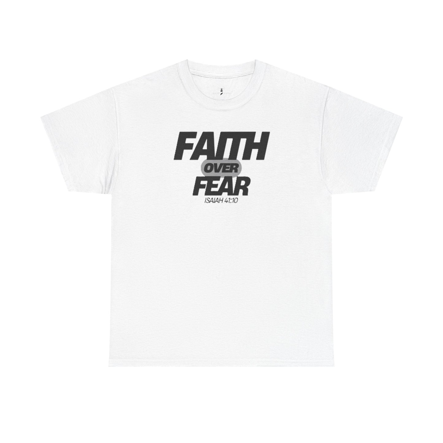 Bold Faith Over Fear Christian Faith Jesus Unisex Heavy Cotton Tee - Faith Over Fear Isaiah 41:10