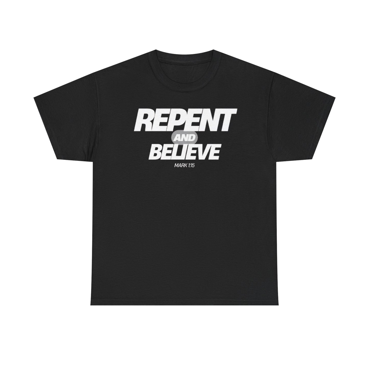 Repent and Believe Christian Jesus Faith Unisex Heavy Cotton Tee