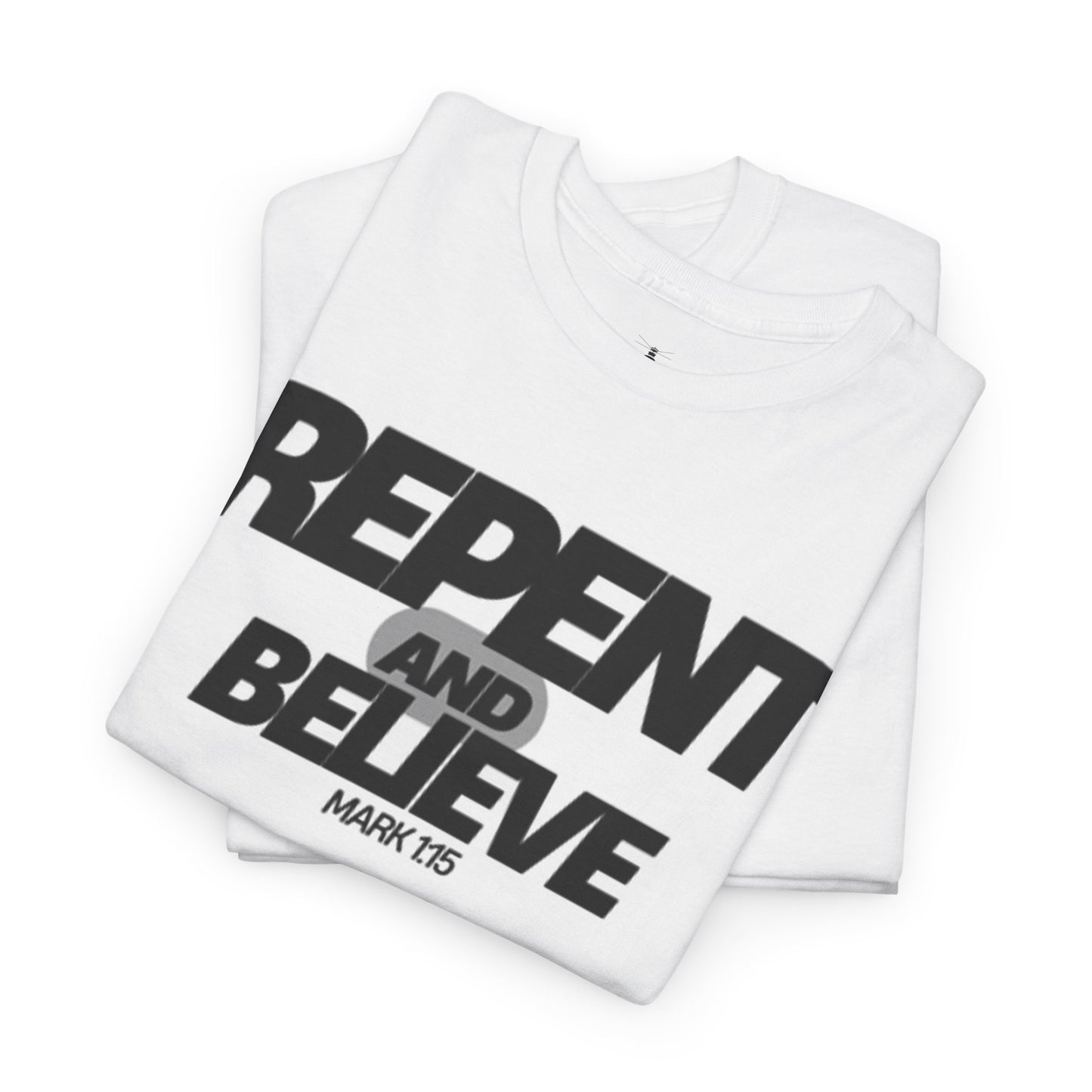 Repent and Believe Unisex Heavy Cotton Tee