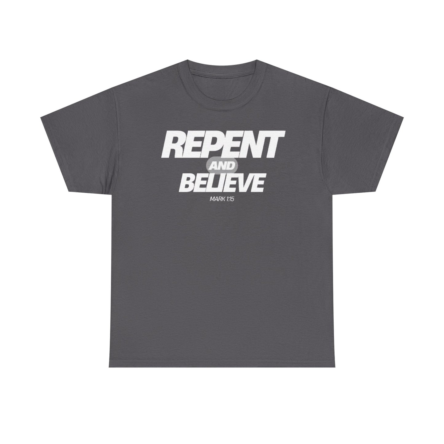 Repent and Believe Christian Jesus Faith Unisex Heavy Cotton Tee