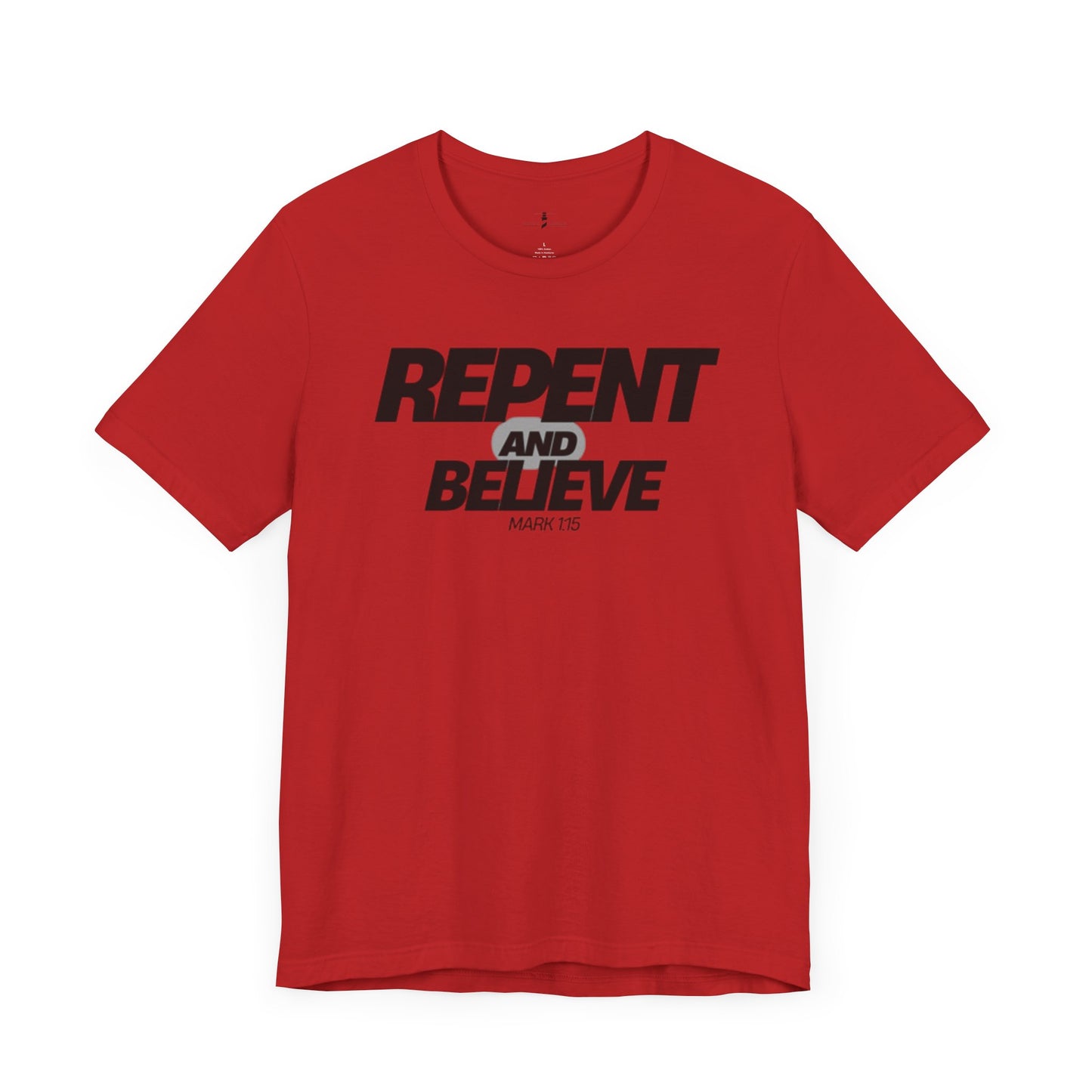 Inspirational Short Sleeve Tee - 'Repent and Believe'