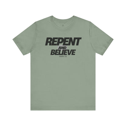 Inspirational Short Sleeve Tee - 'Repent and Believe'