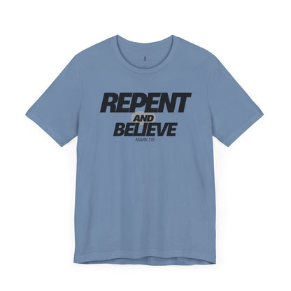 Inspirational Short Sleeve Tee - 'Repent and Believe'