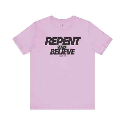 Inspirational Short Sleeve Tee - 'Repent and Believe'